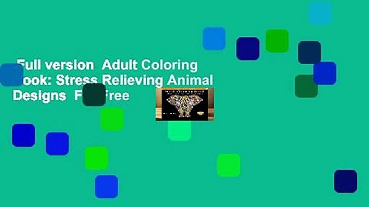 Full version  Adult Coloring Book: Stress Relieving Animal Designs  For Free