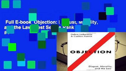 Full E-book  Objection: Disgust, Morality, and the Law  Best Sellers Rank : #4