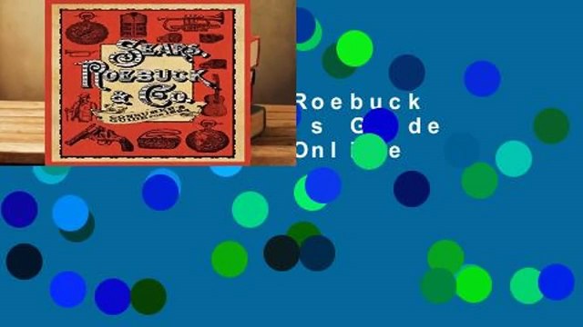 [Read] Sears Roebuck Co. Consumer s Guide for 1894 For Online
