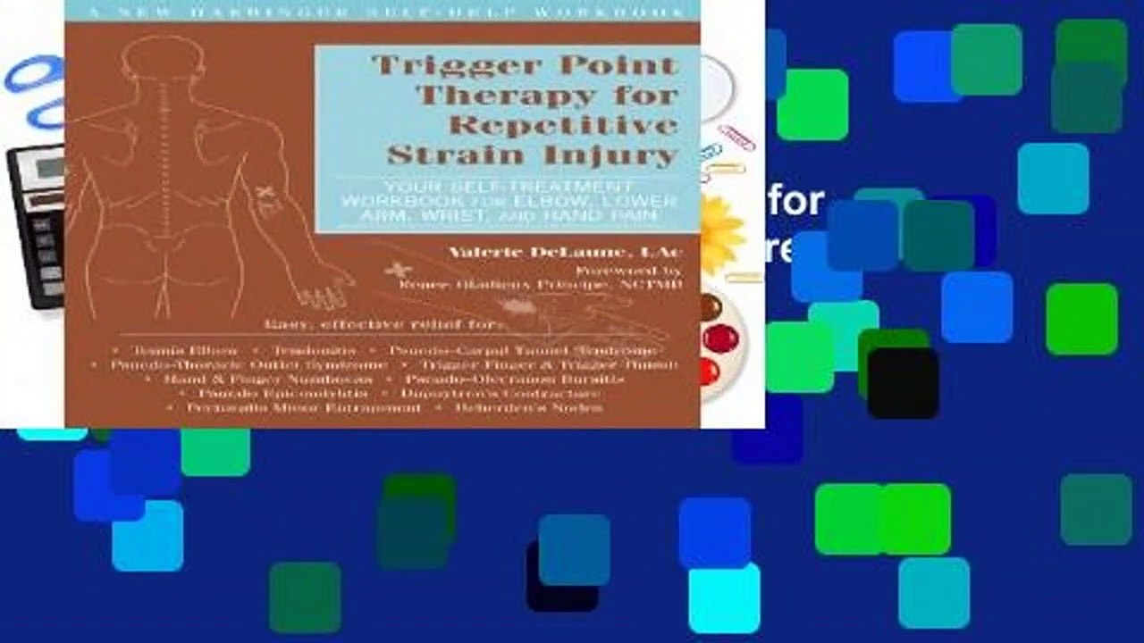 Full E-book  Trigger Point Therapy for Repetitive Strain Injury: Your Self-Treatment Workbook for