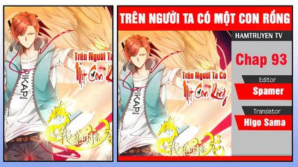 Trên Người Ta Có Một Con Rồng Chap 93-94