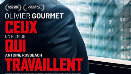 Ceux qui travaillent - Bande-annonce VF - Full HD