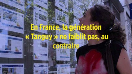 En France, la génération « Tanguy » ne faiblit pas, au contraire