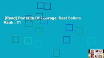 [Read] Portraits Of Courage  Best Sellers Rank : #1