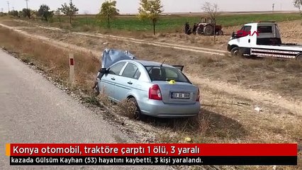 Konya otomobil, traktöre çarptı 1 ölü, 3 yaralı
