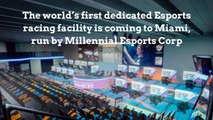 The World’s First Dedicated Esports Racing Arena Is Coming to Miami