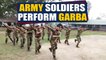 Watch: Army soldiers perform Garba, video goes viral | OneIndia News