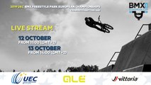 2019 UEC BMX FREESTYLE PARK EUROPEAN CHAMPIONSHIPS