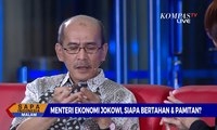 DIALOG - Menteri Jokowi, Siapa Pamitan? Faisal Basri Sebut Menteri Ini Biang Keladi Kerusakan