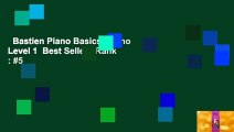Bastien Piano Basics: Piano Level 1  Best Sellers Rank : #5