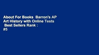 About For Books  Barron's AP Art History with Online Tests  Best Sellers Rank : #5