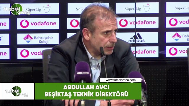 Abdullah Avcı: Beşiktaş ruhu ve gücü kazanmak isterse kazanır