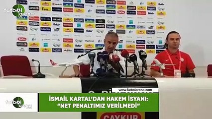 İsmail Kartal'dan hakem isyanı: "Net penaltımız verilmedi"