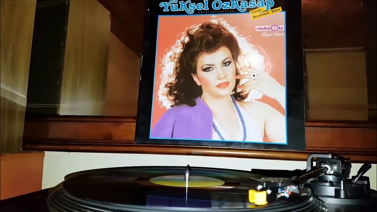 Yüksel Özkasap - Tövbe seversem eğer   (Plak kayıt)