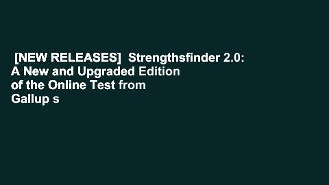 [NEW RELEASES]  Strengthsfinder 2.0: A New and Upgraded Edition of the Online Test from Gallup s