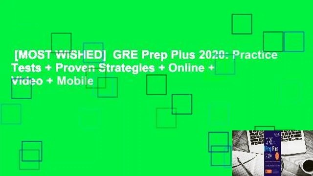 [MOST WISHED] GRE Prep Plus 2020: Practice Tests + Proven Strategies + Online + Video + Mobile