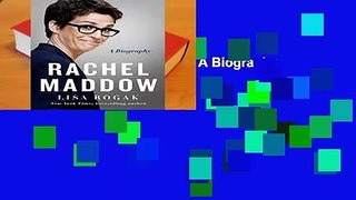 Full E-book Rachel Maddow: A Biography  For Trial