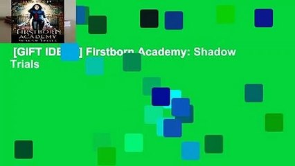[GIFT IDEAS] Firstborn Academy: Shadow Trials