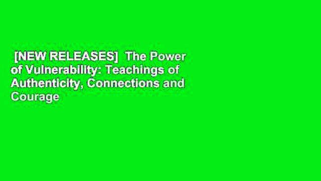 [NEW RELEASES] The Power of Vulnerability: Teachings of Authenticity, Connections and Courage