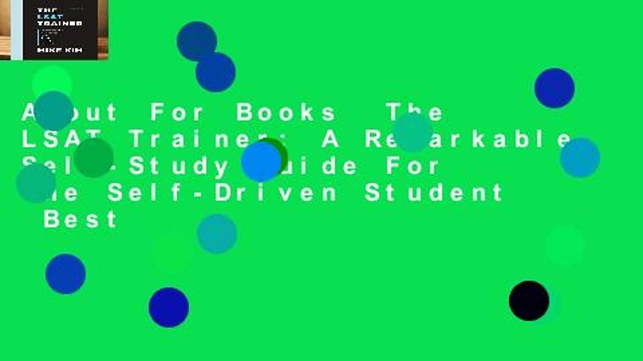 About For Books  The LSAT Trainer: A Remarkable Self-Study Guide For The Self-Driven Student  Best