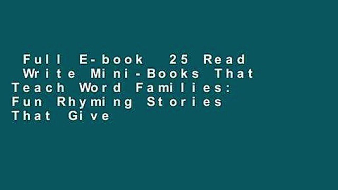 Full E-book  25 Read  Write Mini-Books That Teach Word Families: Fun Rhyming Stories That Give
