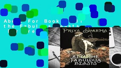 About For Books  All the Fabulous Beasts  For Free