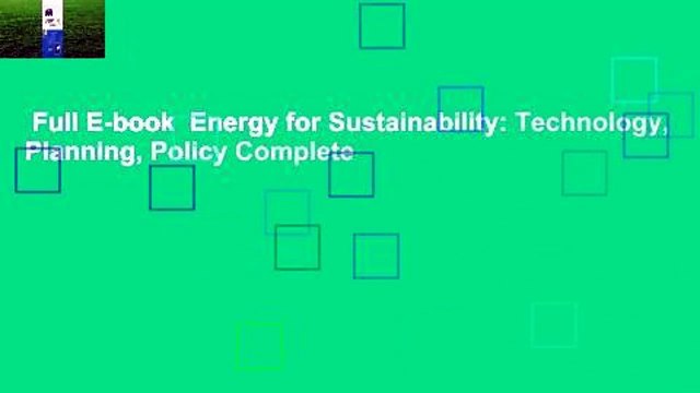 Full E-book Energy for Sustainability: Technology, Planning, Policy Complete