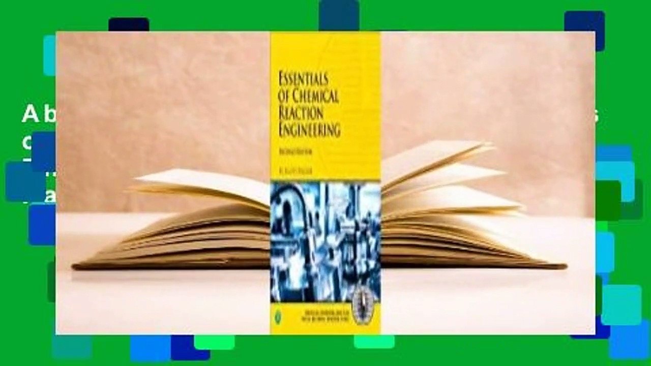 About For Books  Essentials of Chemical Reaction Engineering  Best Sellers Rank : #1