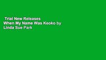 Trial New Releases  When My Name Was Keoko by Linda Sue Park