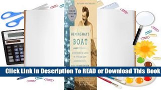 Online Hemingway's Boat: Everything He Loved in Life, and Lost  For Free