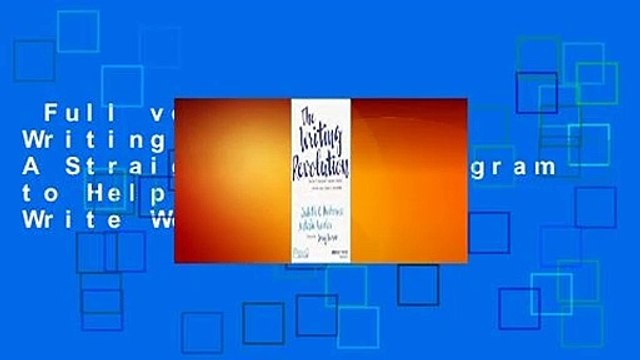 Full version The Writing Revolution: A Straightforward Program to Help Your Students Write Well