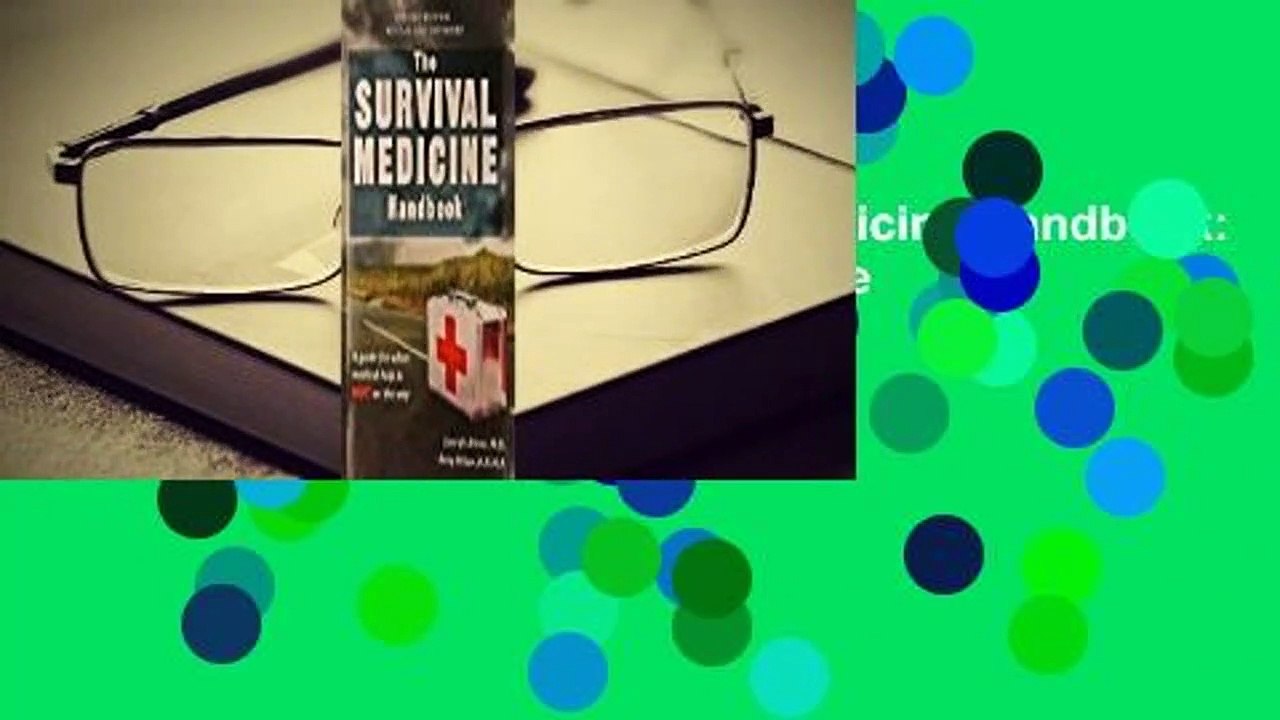 About For Books  The Survival Medicine Handbook: A Guide for When Help is Not on the Way by Joseph