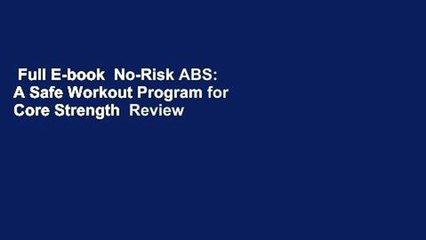 Full E-book  No-Risk ABS: A Safe Workout Program for Core Strength  Review