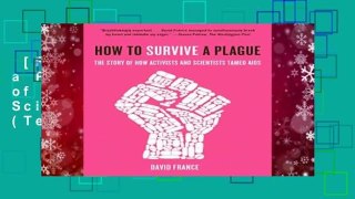 [Read] How to Survive a Plague: The Story of How Activists and Scientists Tamed AIDS (Telord 13