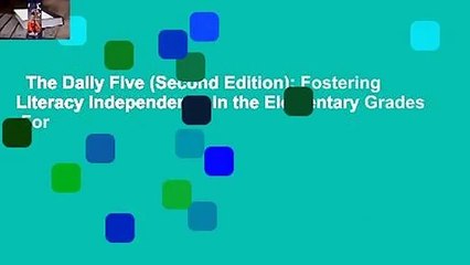 The Daily Five (Second Edition): Fostering Literacy Independence in the Elementary Grades  For