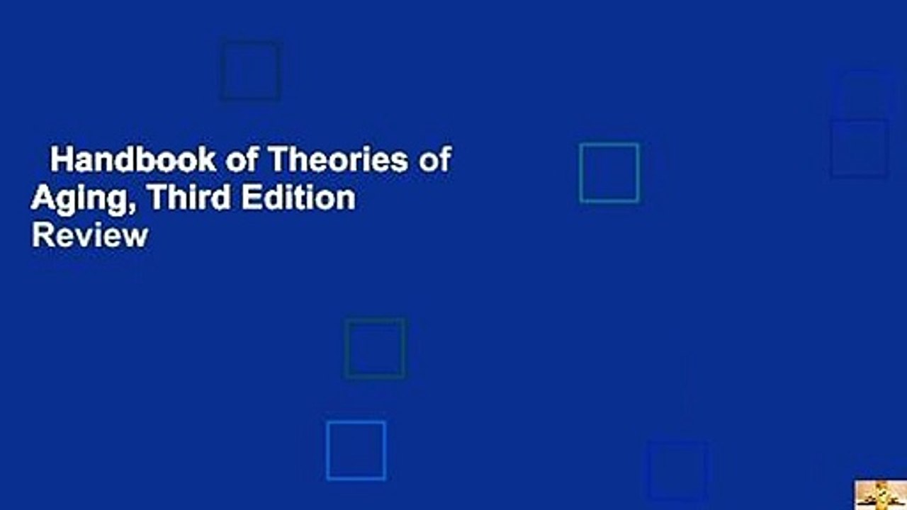 Handbook Of Theories Of Aging Third Edition Review Video Dailymotion