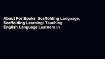 About For Books  Scaffolding Language, Scaffolding Learning: Teaching English Language Learners in