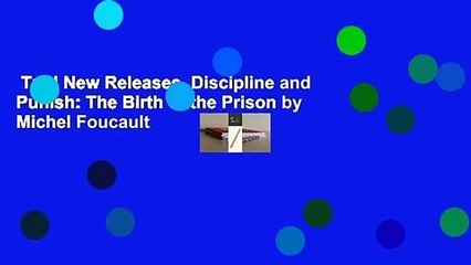 Trial New Releases  Discipline and Punish: The Birth of the Prison by Michel Foucault