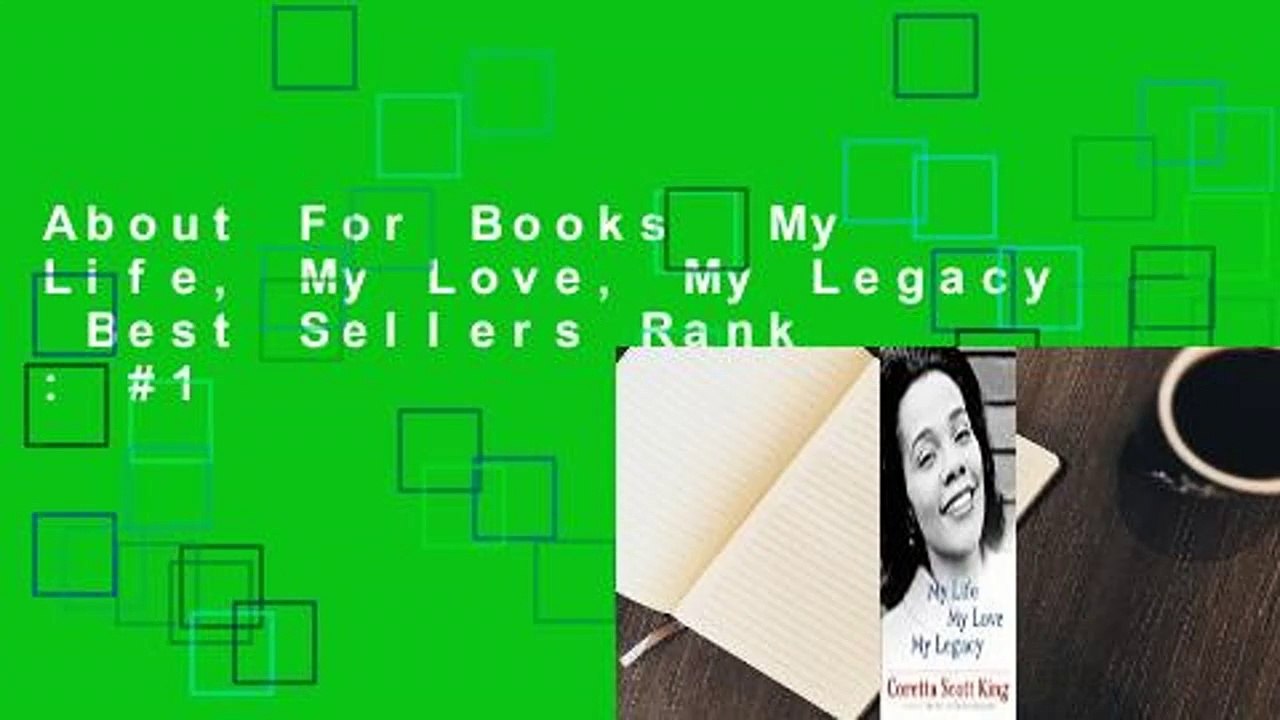 About For Books  My Life, My Love, My Legacy  Best Sellers Rank : #1