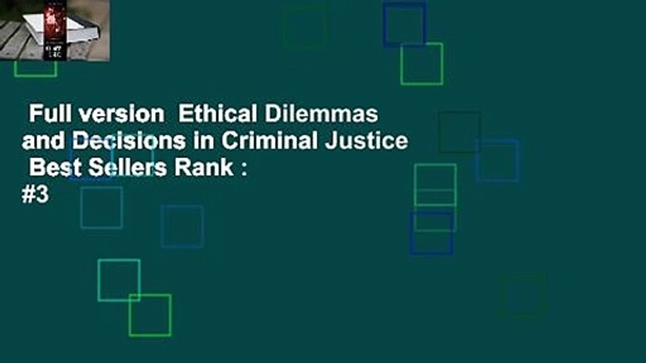 Full version  Ethical Dilemmas and Decisions in Criminal Justice  Best Sellers Rank : #3