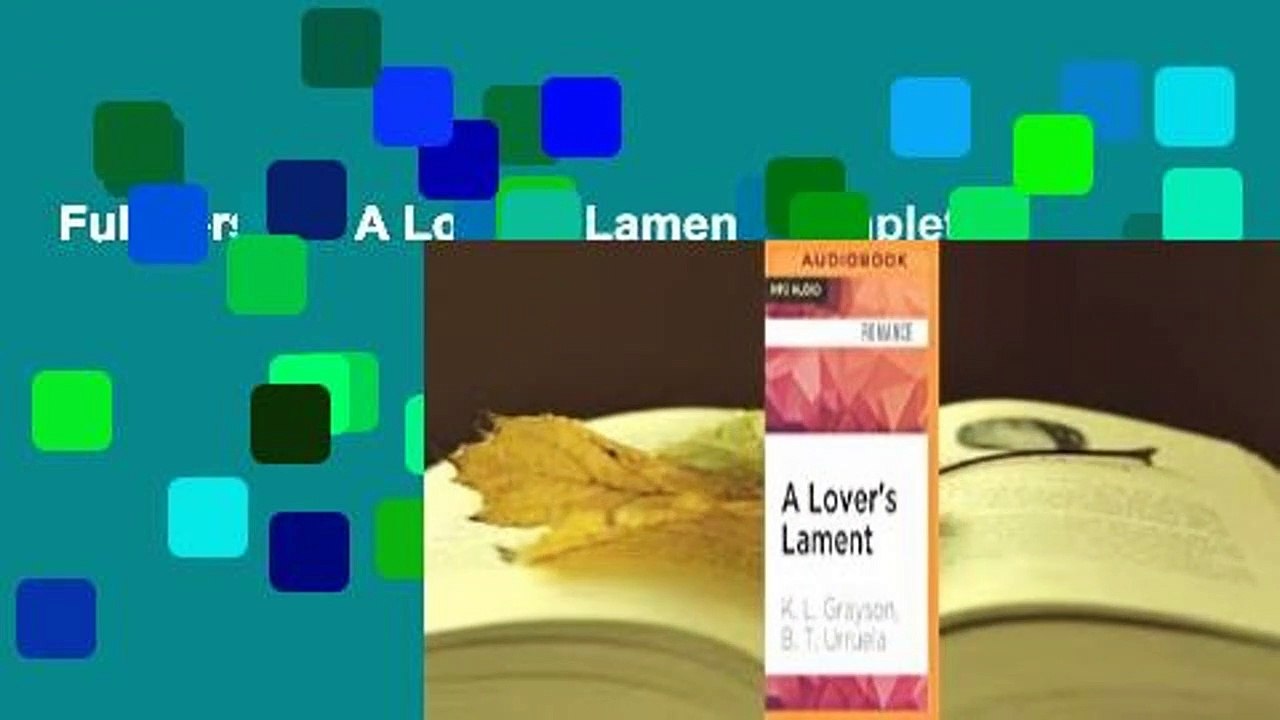Full version  A Lover's Lament Complete