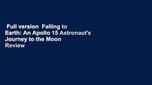 Full version  Falling to Earth: An Apollo 15 Astronaut's Journey to the Moon  Review