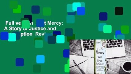 Full version  Just Mercy: A Story of Justice and Redemption  Review