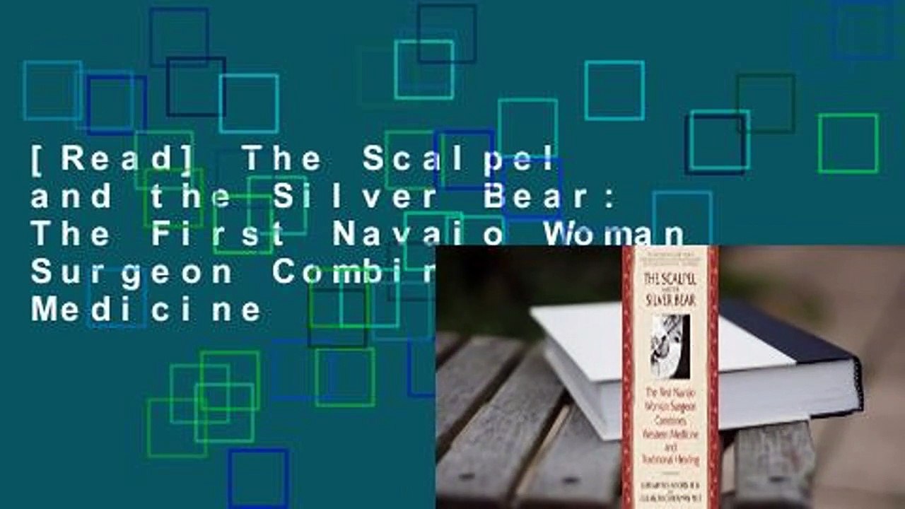 [Read] The Scalpel and the Silver Bear The First Navajo Woman Surgeon