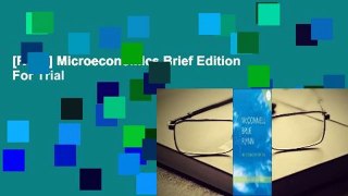 [Read] Microeconomics Brief Edition  For Trial