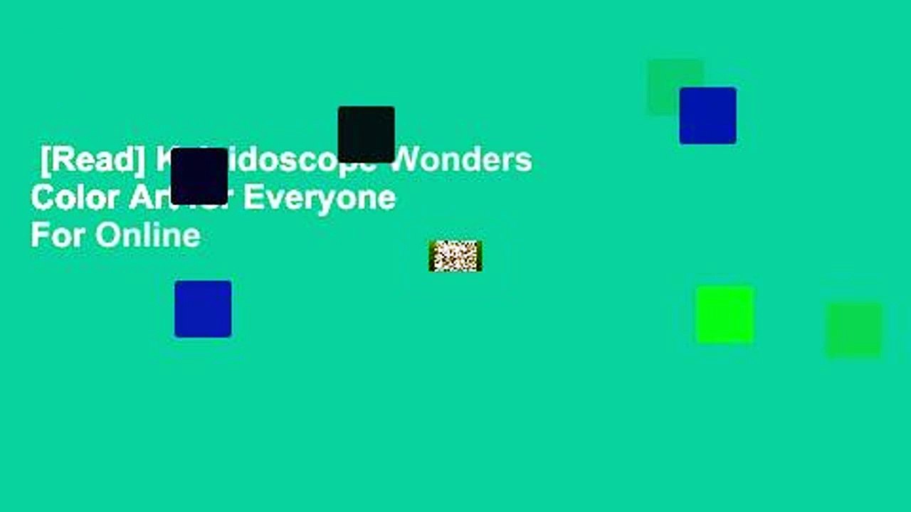 [Read] Kaleidoscope Wonders Color Art for Everyone  For Online