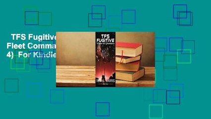 TFS Fugitive (The Terran Fleet Command Saga, Book 4)  For Kindle