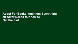 About For Books  Audition: Everything an Actor Needs to Know to Get the Part  Review
