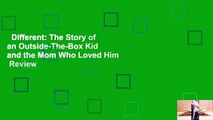 Different: The Story of an Outside-The-Box Kid and the Mom Who Loved Him  Review