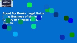 About For Books  Legal Guide to the Business of Marijuana (Library of Treatise Titles)  Review